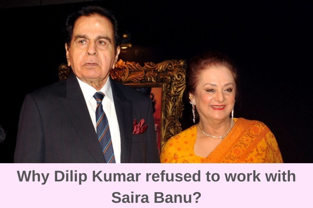 Dilip Kumar Reveals Why He Refused To Work With Saira Banu